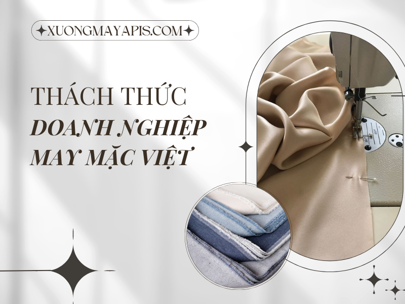 Thách thức doanh nghiệp may mặc tại Việt Nam phải đối mặt