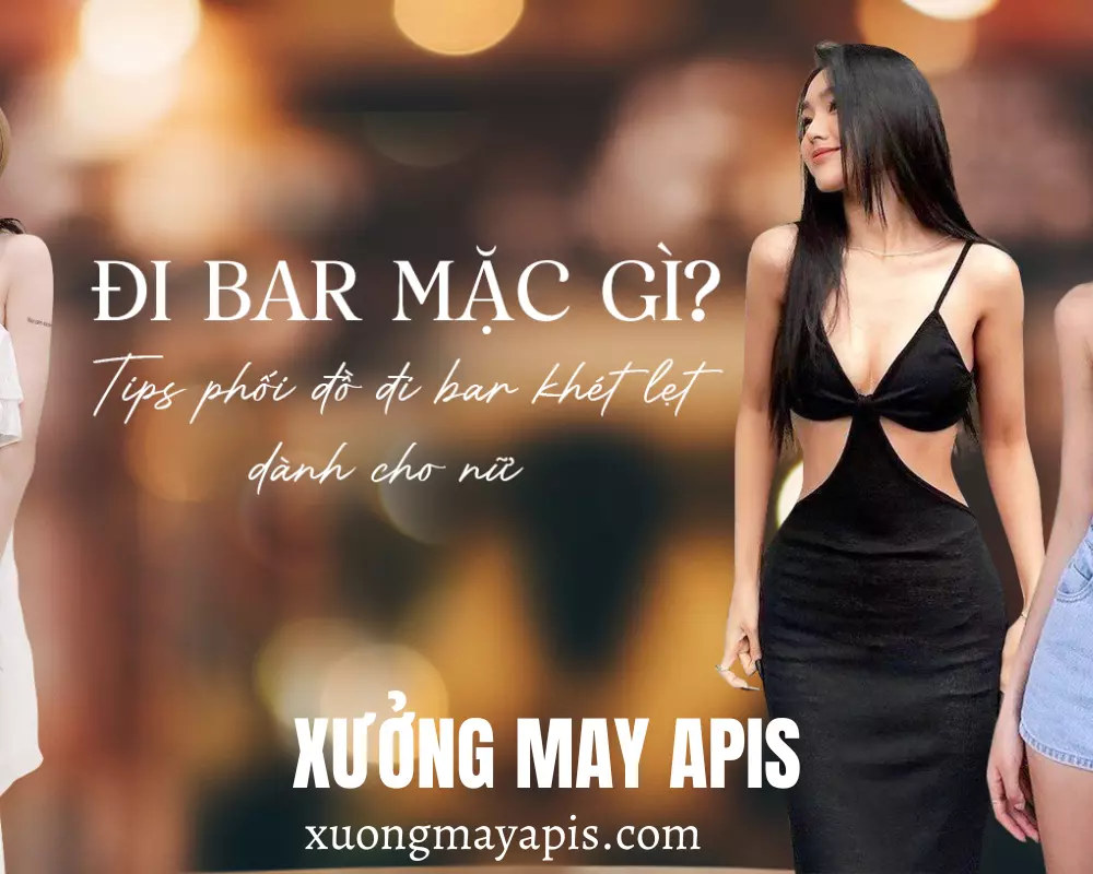 Đi Bar Mặc Gì
